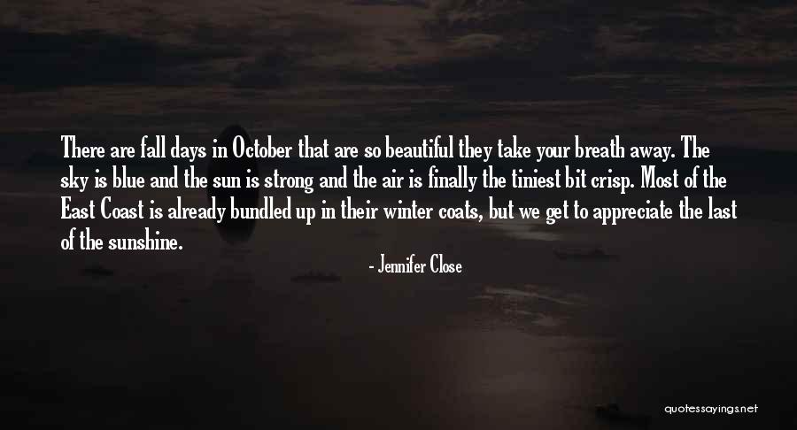 The Sky Is So Beautiful Quotes By Jennifer Close The Sky Is So Beautiful Quotes By Jennifer Close
