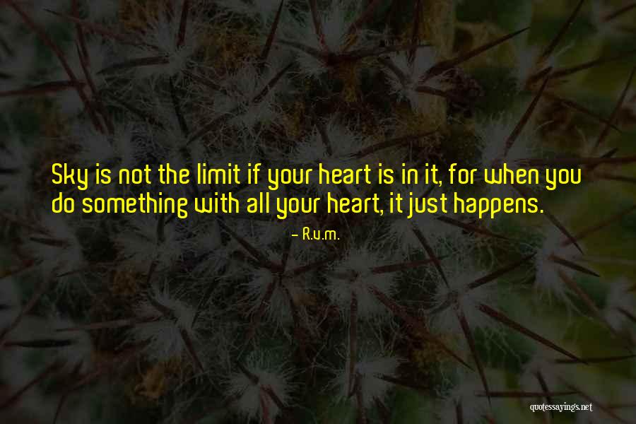 The Sky Is The Limit Quotes By R.v.m. The Sky Is The Limit Quotes By R.v.m.