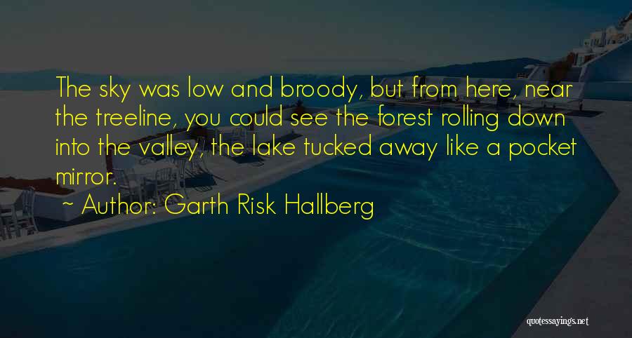 The Sky On Fire Quotes By Garth Risk Hallberg