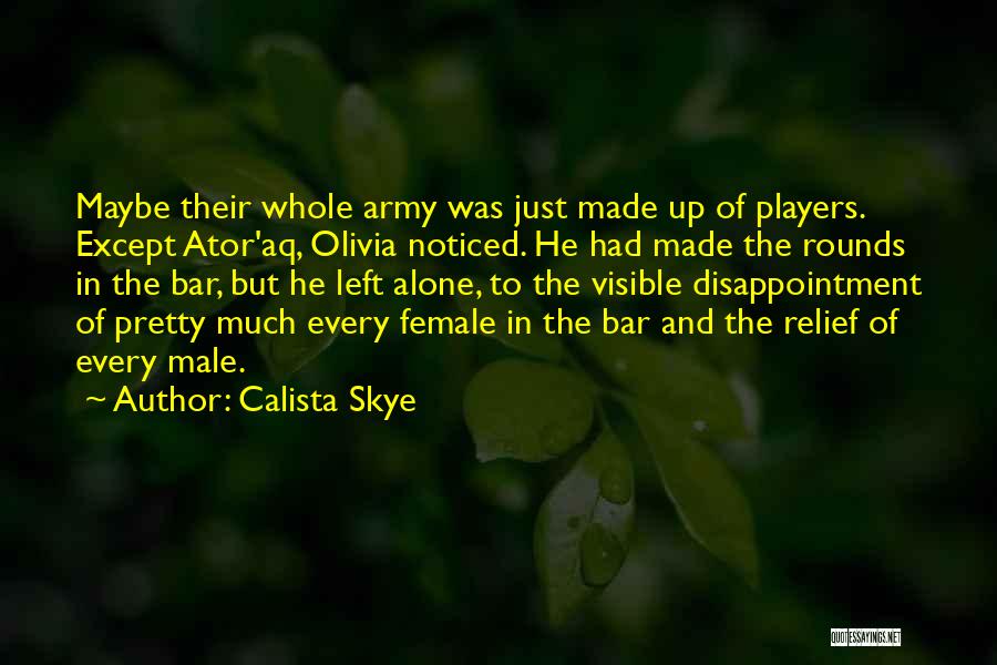 The Skye Quotes By Calista Skye