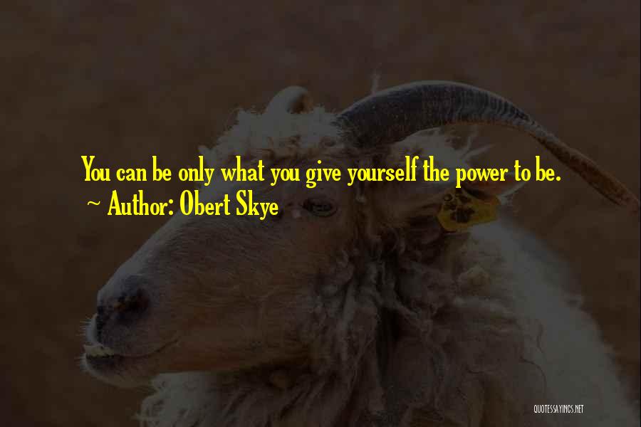 The Skye Quotes By Obert Skye