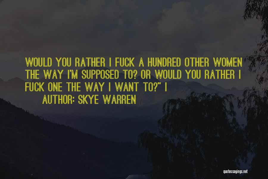 The Skye Quotes By Skye Warren