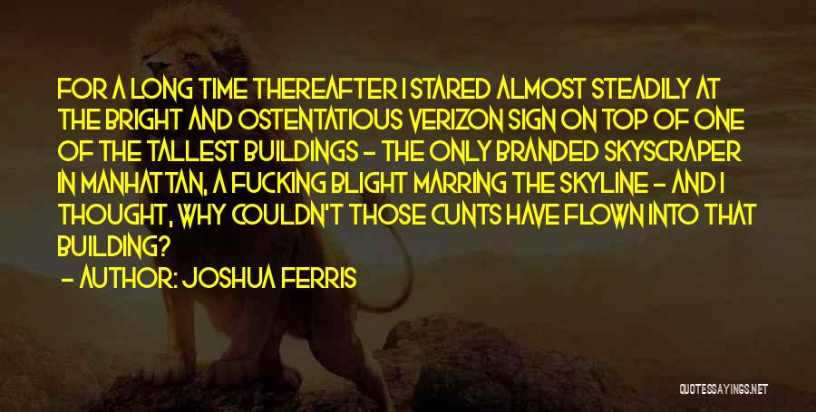 The Skyline Quotes By Joshua Ferris