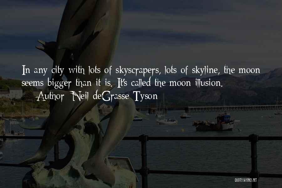 The Skyline Quotes By Neil DeGrasse Tyson