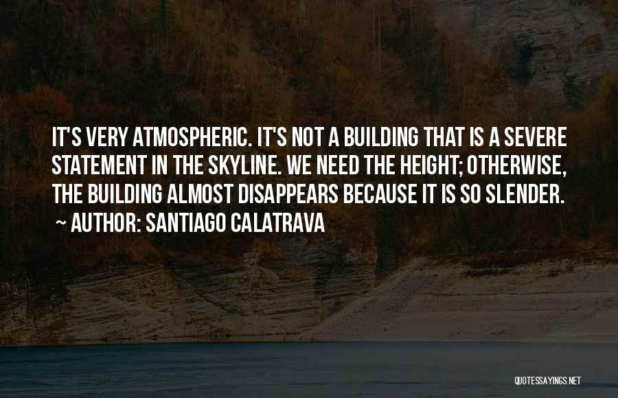 The Skyline Quotes By Santiago Calatrava