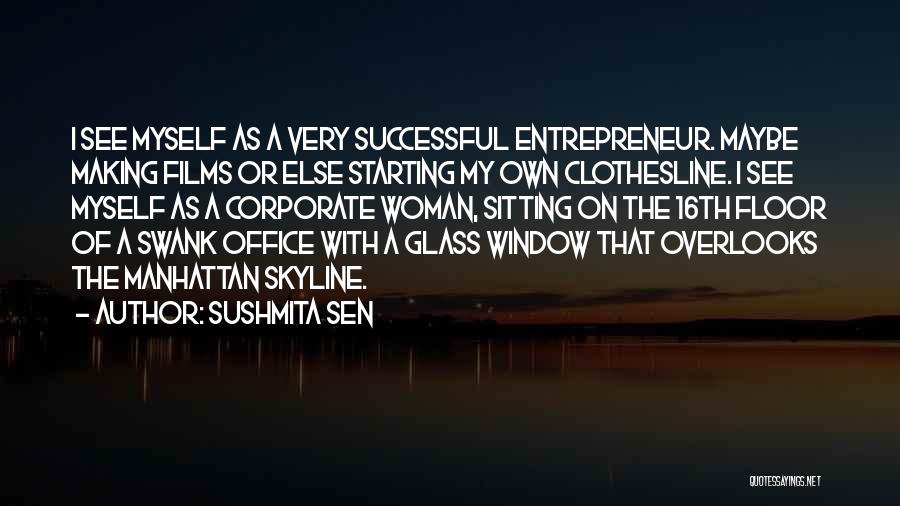 The Skyline Quotes By Sushmita Sen