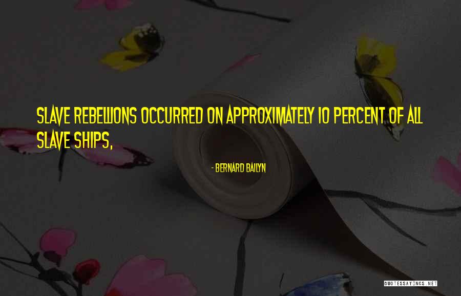 The Slave Ships Quotes By Bernard Bailyn The Slave Ships Quotes By Bernard Bailyn