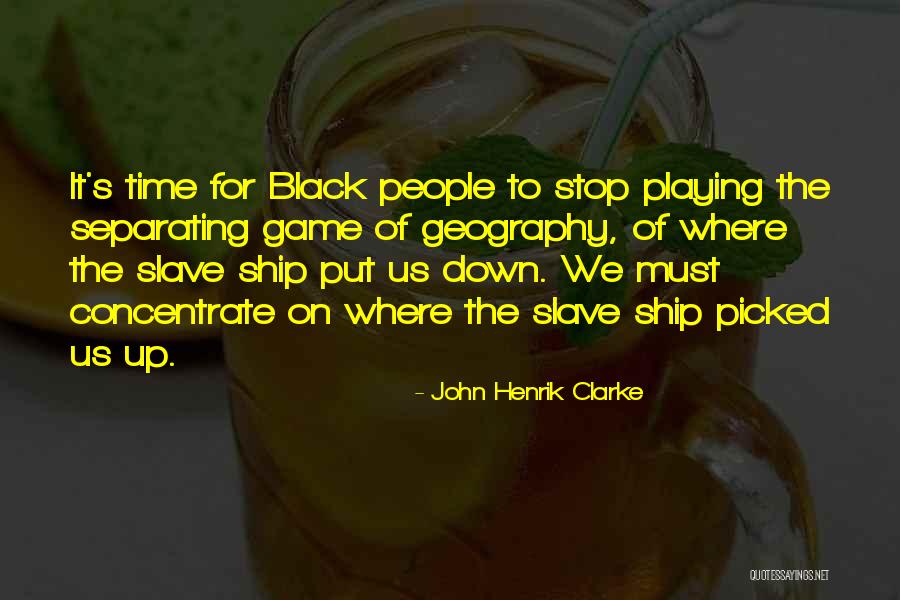 The Slave Ships Quotes By John Henrik Clarke