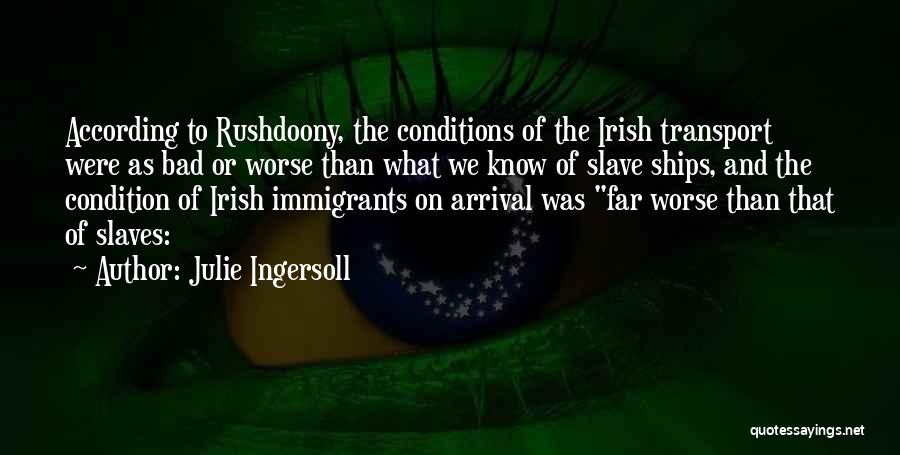 The Slave Ships Quotes By Julie Ingersoll
