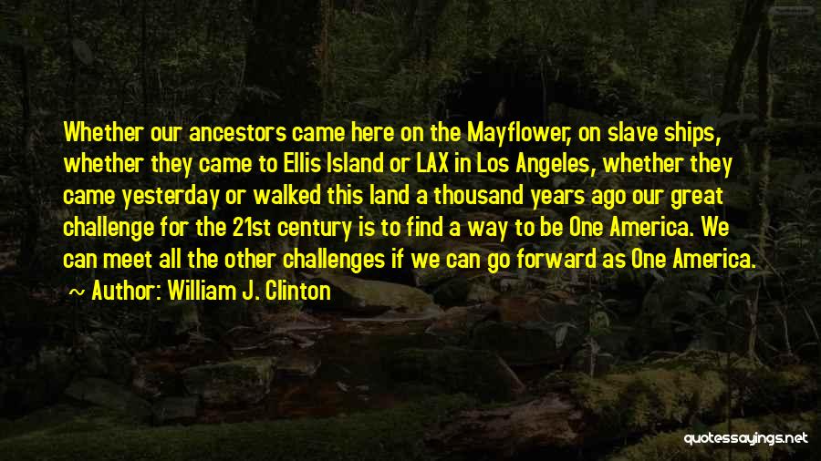 The Slave Ships Quotes By William J. Clinton