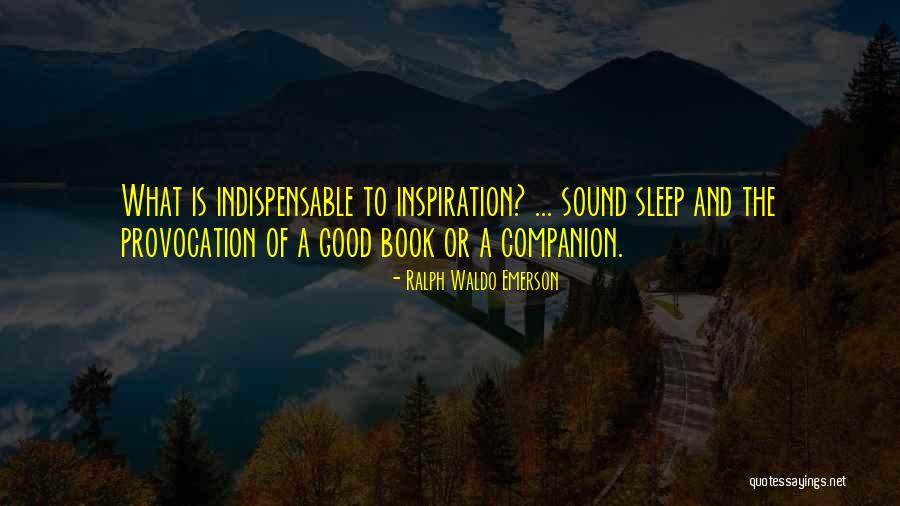 The Sleep Book Quotes By Ralph Waldo Emerson