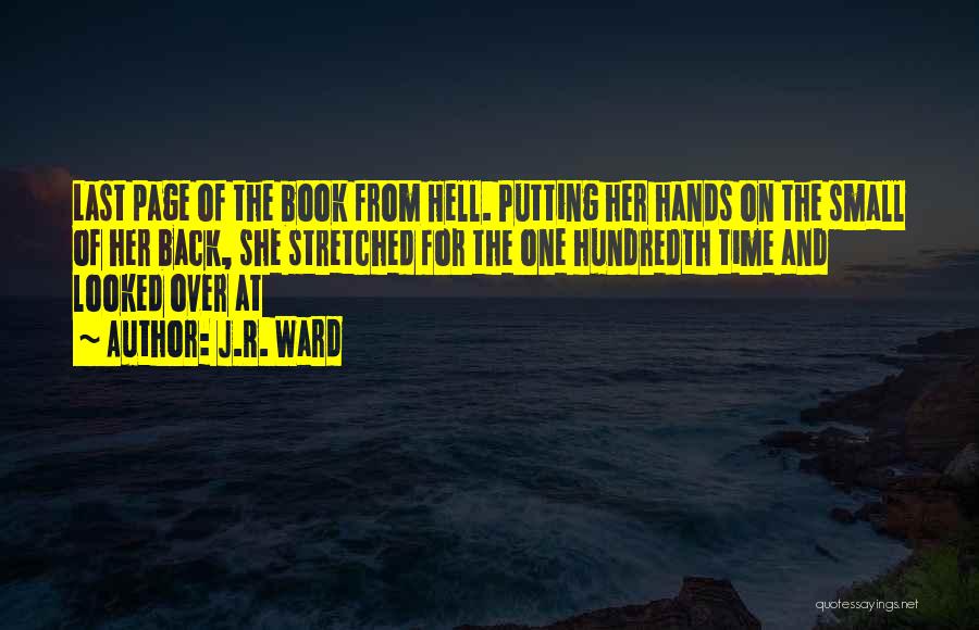 The Small One Quotes By J.R. Ward