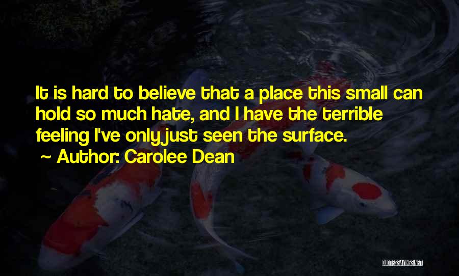 The Small Place Quotes By Carolee Dean