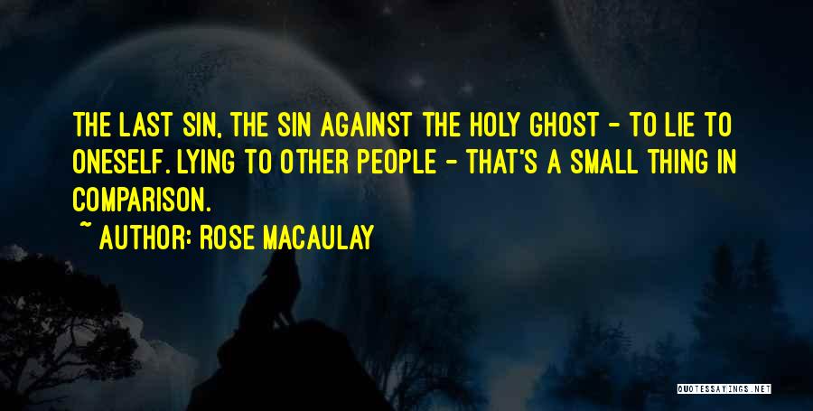 The Small Thing Quotes By Rose Macaulay