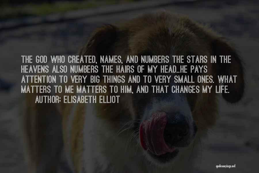 The Small Things In Life Quotes By Elisabeth Elliot