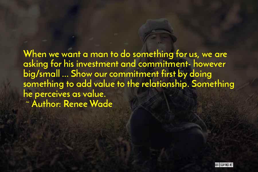 The Small Things In Relationships Quotes By Renee Wade