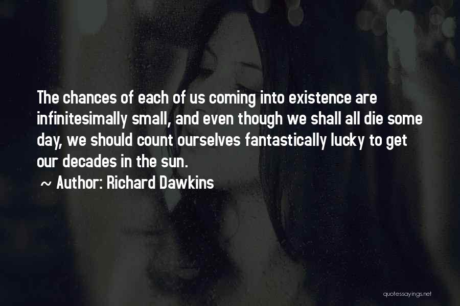 The Small Things That Count Quotes By Richard Dawkins