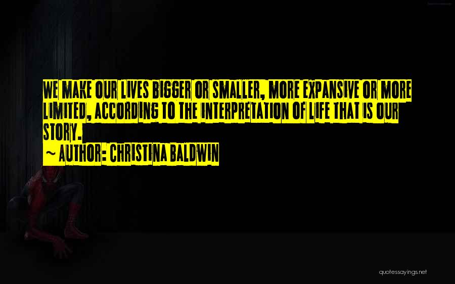 The Smaller Things In Life Quotes By Christina Baldwin