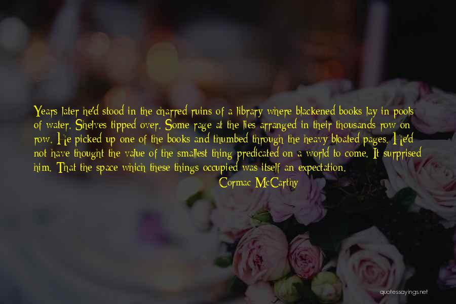 The Smallest Things Quotes By Cormac McCarthy The Smallest Things Quotes By Cormac McCarthy
