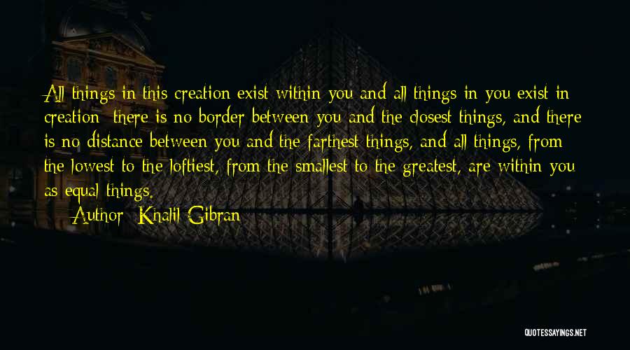 The Smallest Things Quotes By Khalil Gibran