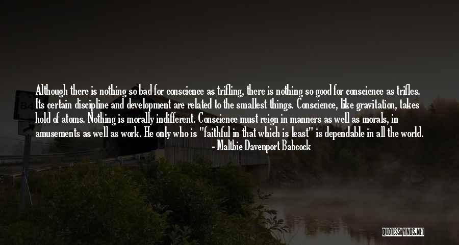 The Smallest Things Quotes By Maltbie Davenport Babcock The Smallest Things Quotes By Maltbie Davenport Babcock