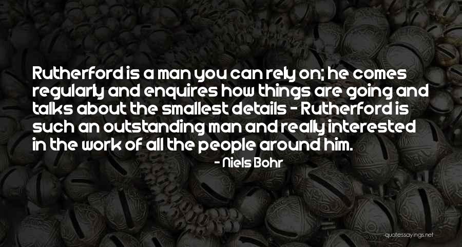 The Smallest Things Quotes By Niels Bohr The Smallest Things Quotes By Niels Bohr
