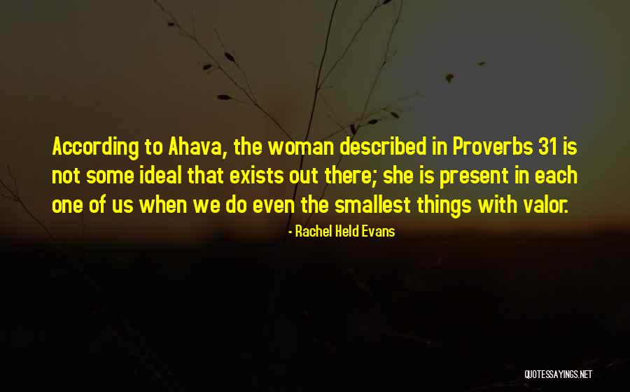 The Smallest Things Quotes By Rachel Held Evans The Smallest Things Quotes By Rachel Held Evans