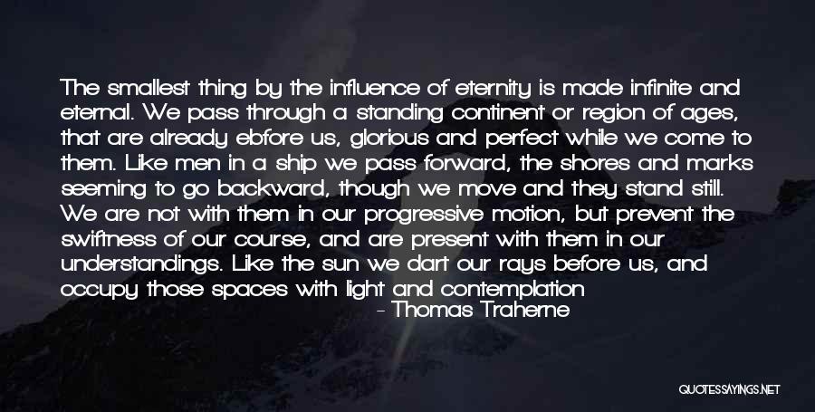 The Smallest Things Quotes By Thomas Traherne The Smallest Things Quotes By Thomas Traherne