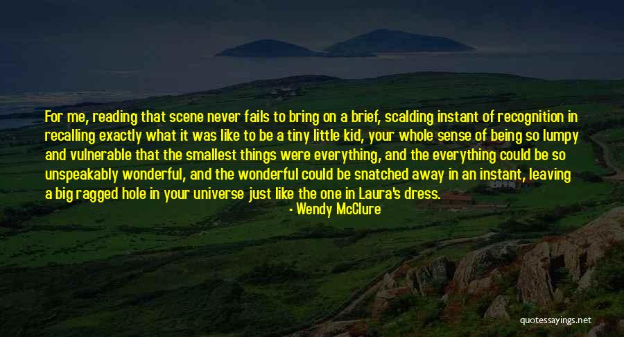 The Smallest Things Quotes By Wendy McClure The Smallest Things Quotes By Wendy McClure