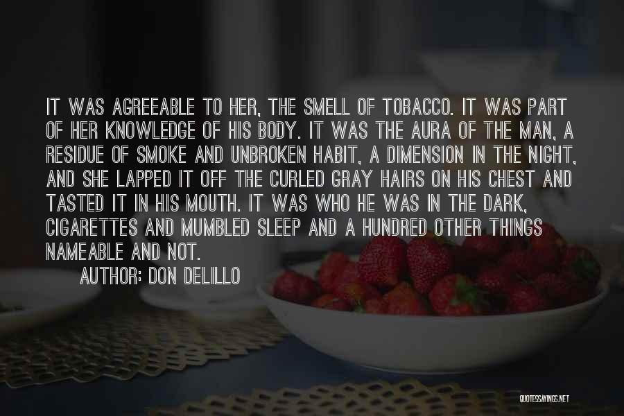 The Smell Of A Man Quotes By Don DeLillo