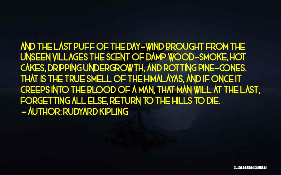 The Smell Of A Man Quotes By Rudyard Kipling
