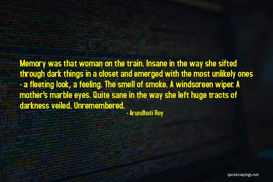 The Smell Of A Woman Quotes By Arundhati Roy The Smell Of A Woman Quotes By Arundhati Roy
