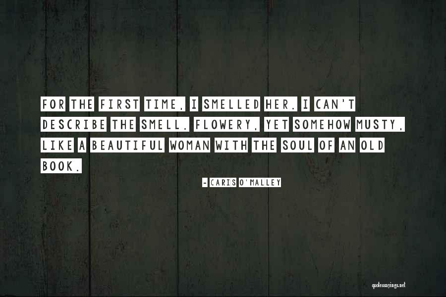 The Smell Of A Woman Quotes By Caris O'Malley The Smell Of A Woman Quotes By Caris O'Malley