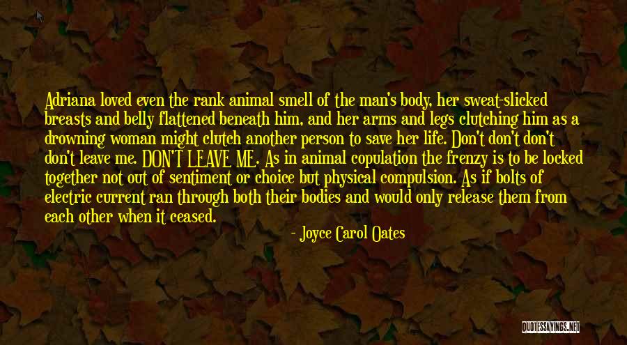 The Smell Of A Woman Quotes By Joyce Carol Oates The Smell Of A Woman Quotes By Joyce Carol Oates