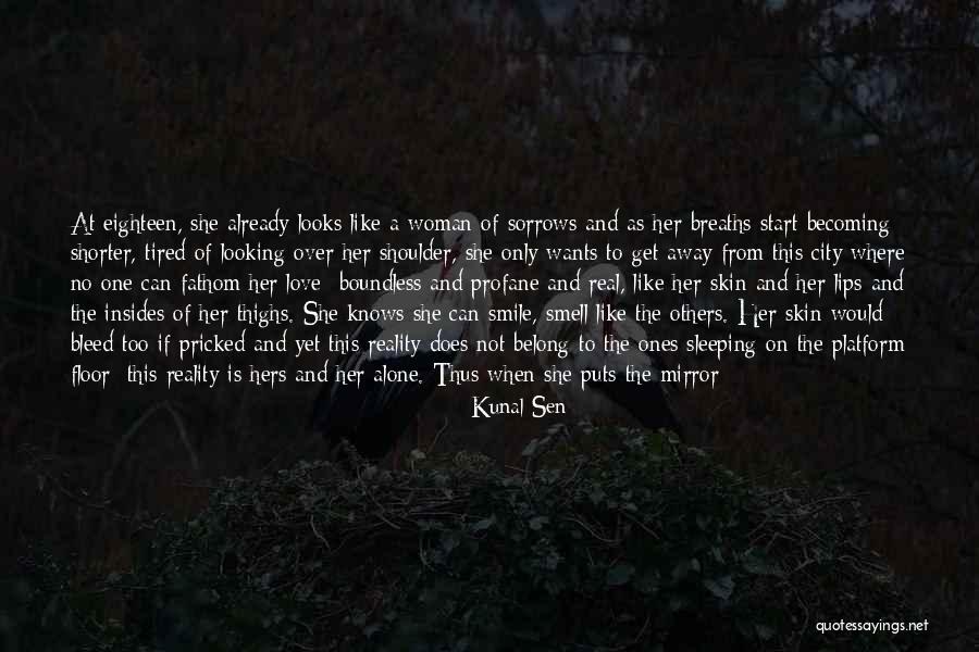 The Smell Of A Woman Quotes By Kunal Sen The Smell Of A Woman Quotes By Kunal Sen