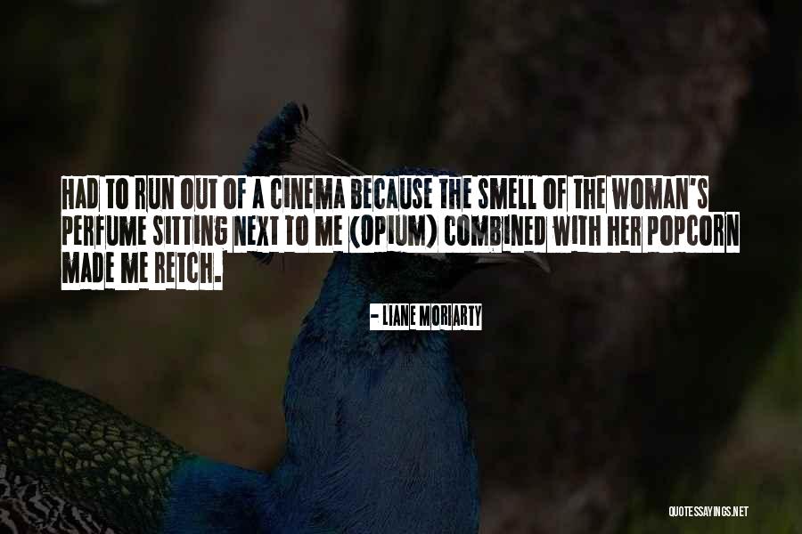 The Smell Of A Woman Quotes By Liane Moriarty The Smell Of A Woman Quotes By Liane Moriarty