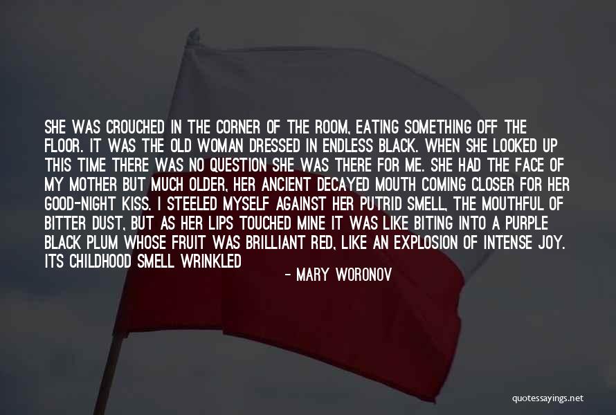 The Smell Of A Woman Quotes By Mary Woronov The Smell Of A Woman Quotes By Mary Woronov
