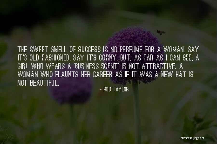 The Smell Of A Woman Quotes By Rod Taylor The Smell Of A Woman Quotes By Rod Taylor