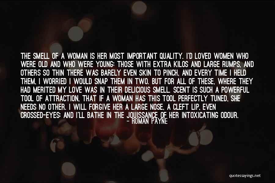 The Smell Of A Woman Quotes By Roman Payne The Smell Of A Woman Quotes By Roman Payne