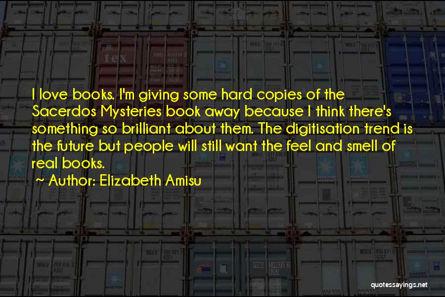 The Smell Of Books Quotes By Elizabeth Amisu