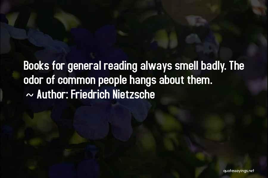 The Smell Of Books Quotes By Friedrich Nietzsche