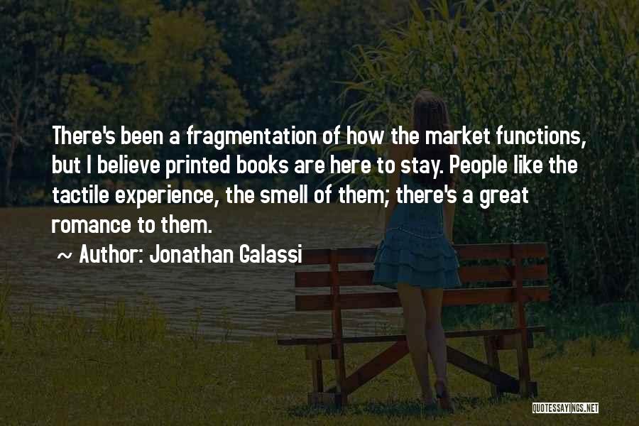 The Smell Of Books Quotes By Jonathan Galassi