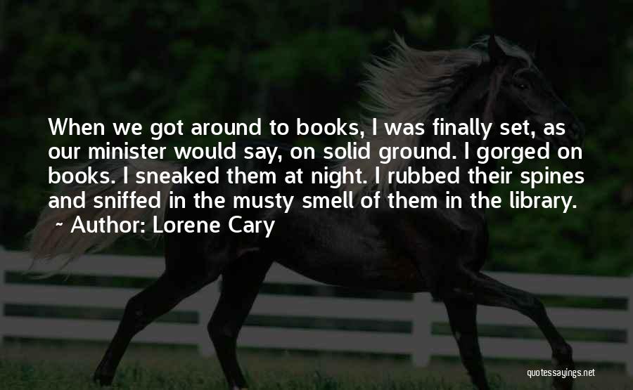 The Smell Of Books Quotes By Lorene Cary