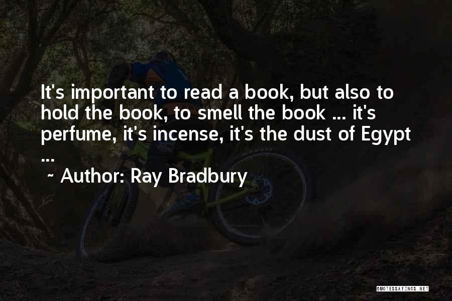 The Smell Of Books Quotes By Ray Bradbury