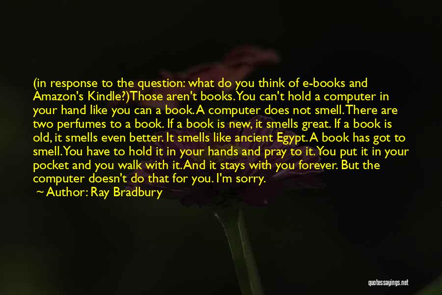 The Smell Of Books Quotes By Ray Bradbury