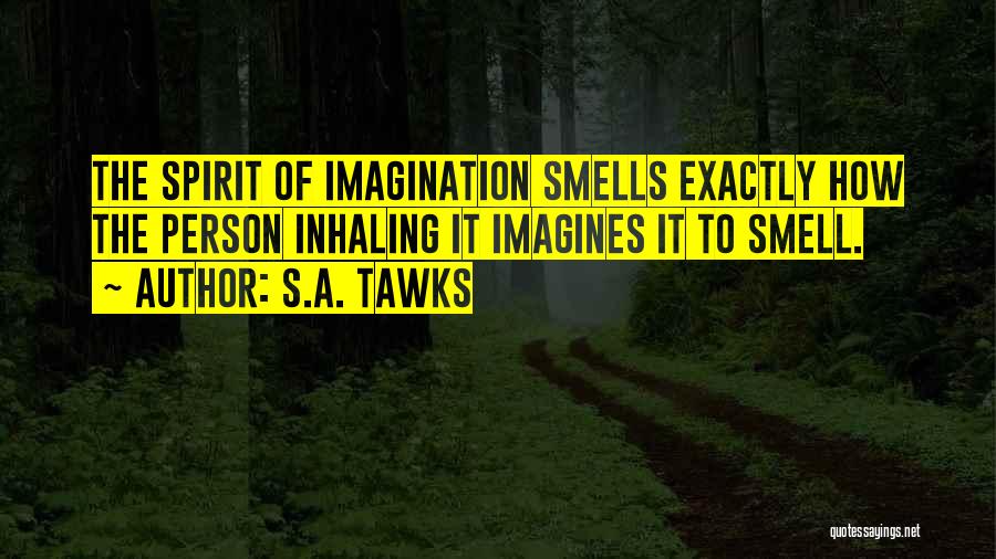 The Smell Of Books Quotes By S.A. Tawks