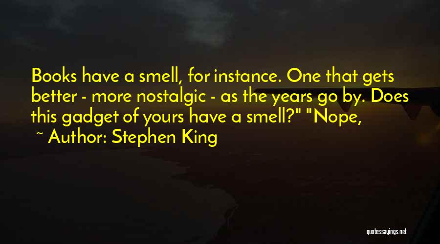 The Smell Of Books Quotes By Stephen King