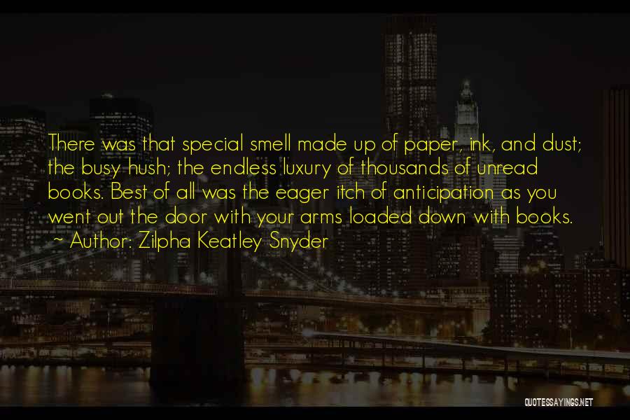 The Smell Of Books Quotes By Zilpha Keatley Snyder