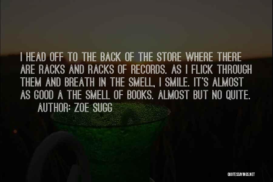 The Smell Of Books Quotes By Zoe Sugg