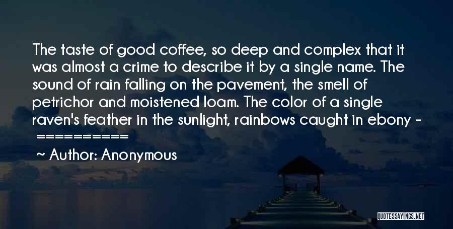 The Smell Of Coffee Quotes By Anonymous